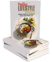 Positive Lifestyle Choices