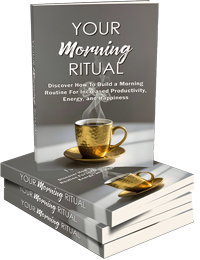 Your Morning Ritual