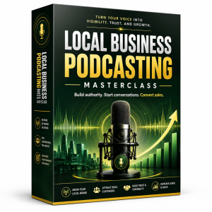 Local Business Podcasting Masterclass